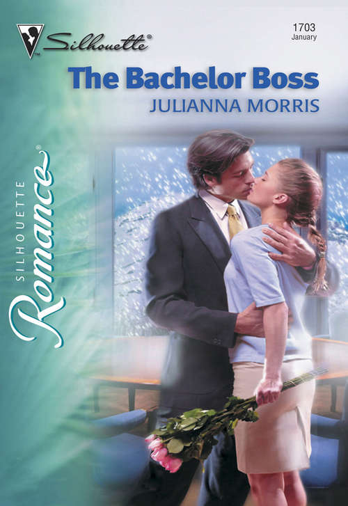 Book cover of The Bachelor Boss (ePub First edition) (Mills And Boon Silhouette Ser.)