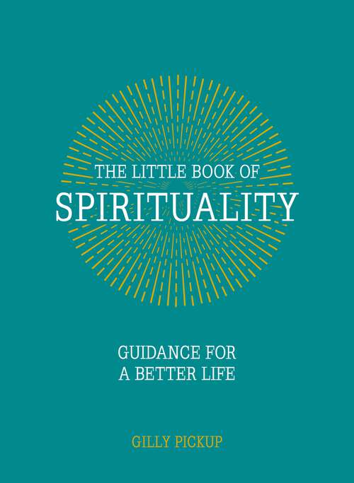 Book cover of The Little Book of Spirituality: Guidance for a Better Life