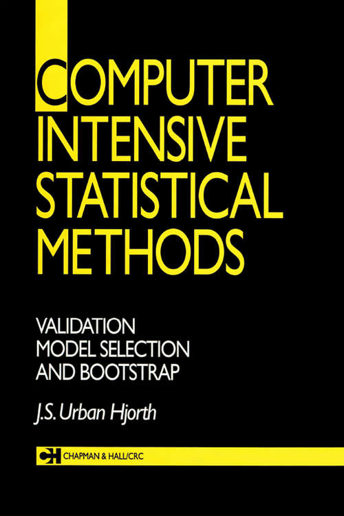 Book cover of Computer Intensive Statistical Methods: Validation, Model Selection, and Bootstrap