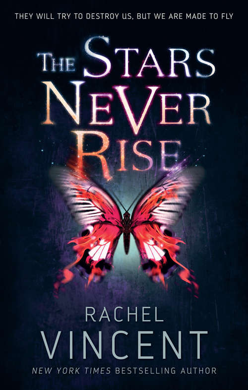 Book cover of The Stars Never Rise (ePub First edition) (Mira Ink Ser.)