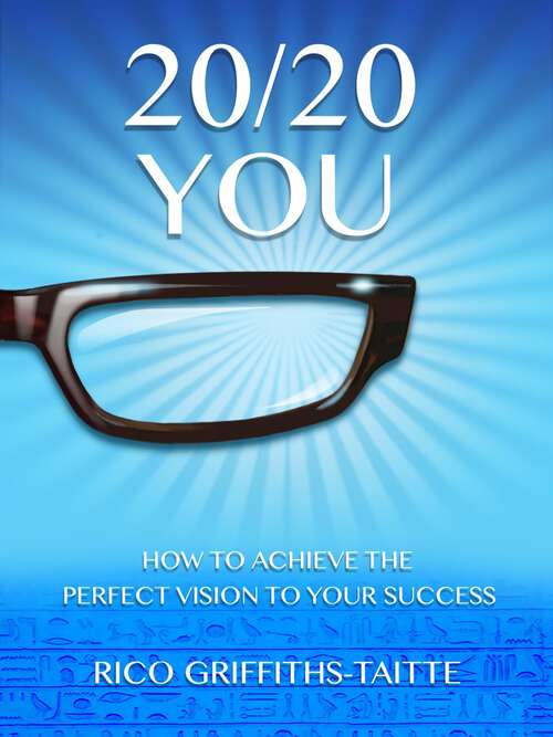 Book cover of 20/20 You: How to Achieve the Perfect Vision to Your Success