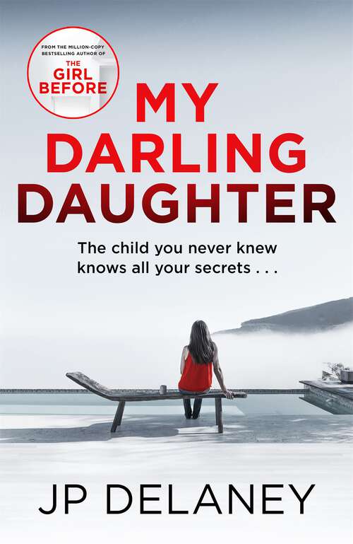 Book cover of My Darling Daughter: the addictive new thriller from the author of The Girl Before