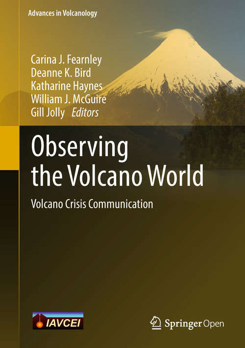 Book cover of Observing the Volcano World: Volcano Crisis Communication (Advances in Volcanology)