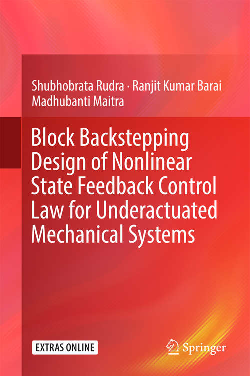 Book cover of Block Backstepping Design of Nonlinear State Feedback Control Law for Underactuated Mechanical Systems