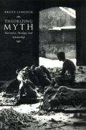Book cover of Theorizing Myth: Narrative, Ideology, and Scholarship