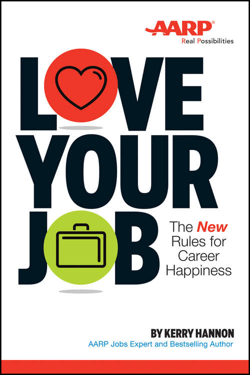 Book cover of Love Your Job: The New Rules for Career Happiness