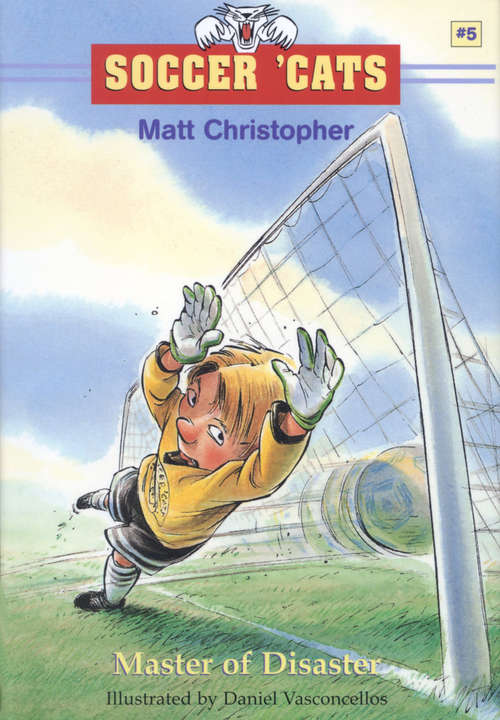 Book cover of Soccer 'Cats #5: Master of Disaster (Soccer Cats Ser.: Bk. 5)