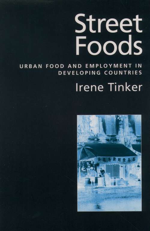 Book cover of Street Foods: Urban Food And Employment In Developing Countries
