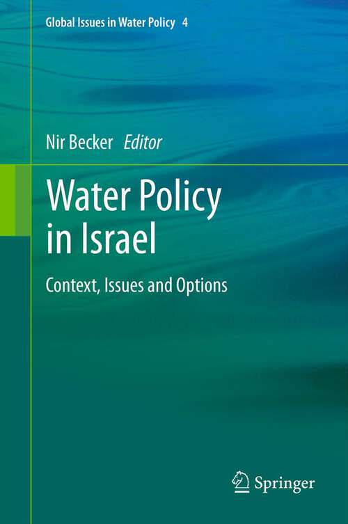 Book cover of Water Policy in Israel: Context, Issues and Options (2013) (Global Issues in Water Policy)