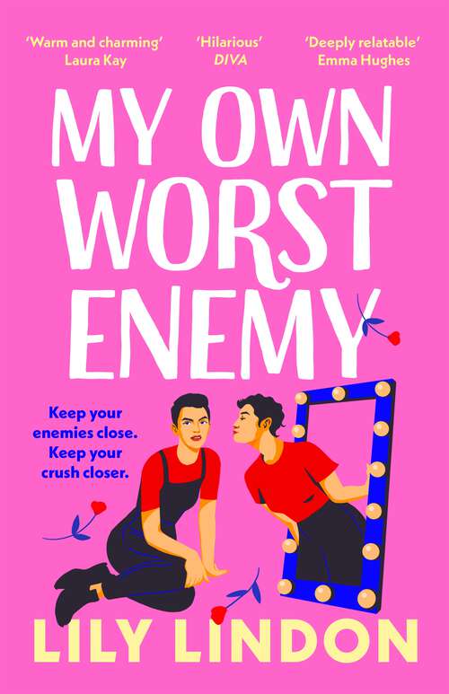 Book cover of My Own Worst Enemy: The hot new enemies-to-lovers romcom for 2023!