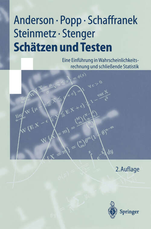 Book cover of Schätzen und Testen: Eine Einführung in Wahrscheinlichkeitsrechnung und schließende Statistik (2. Aufl. 1997) (Springer-Lehrbuch)
