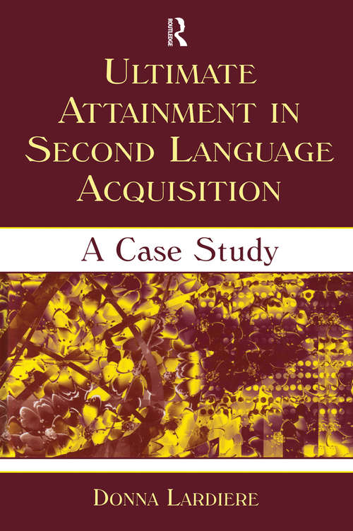 Book cover of Ultimate Attainment in Second Language Acquisition: A Case Study