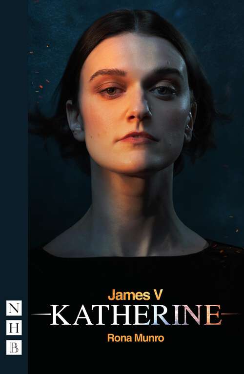 Book cover of James V: Katherine (Nhb Modern Plays Ser.)