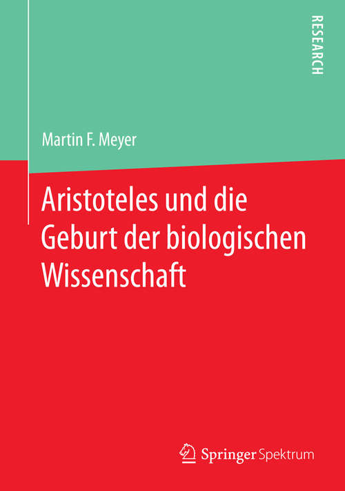 Book cover of Aristoteles und die Geburt der biologischen Wissenschaft (2015)