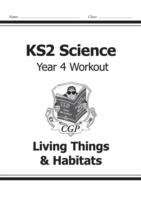 Book cover of KS2 Science Year Four Workout: Living Things & Habitats (PDF)