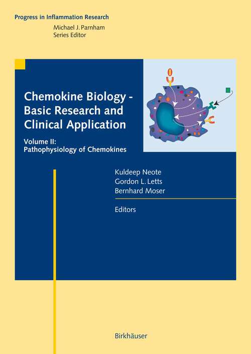 Book cover of Chemokine Biology - Basic Research and Clinical Application: Vol. 2: Pathophysiology of Chemokines (2007) (Progress in Inflammation Research)