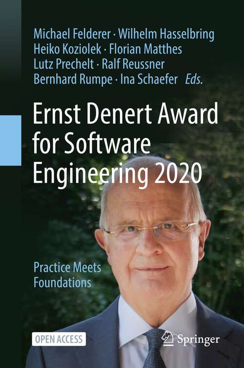 Book cover of Ernst Denert Award for Software Engineering 2020: Practice Meets Foundations (1st ed. 2022)