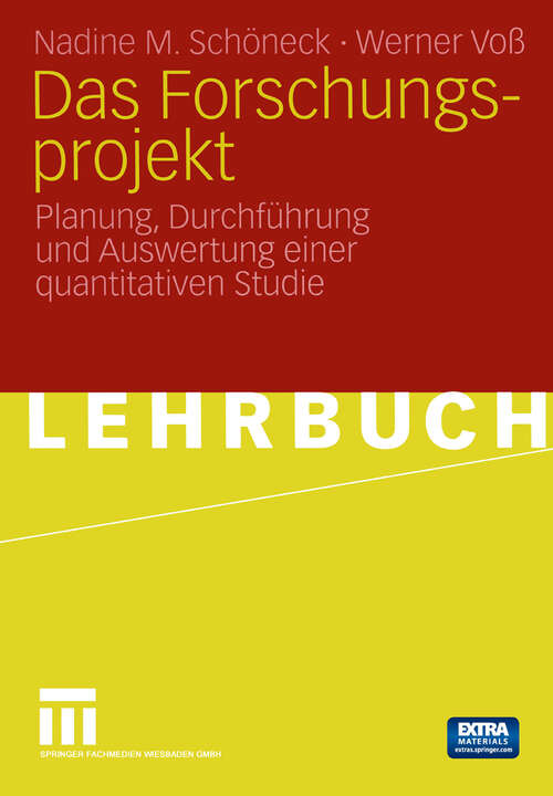 Book cover of Das Forschungsprojekt: Planung, Durchführung und Auswertung einer quantitativen Studie (2005)