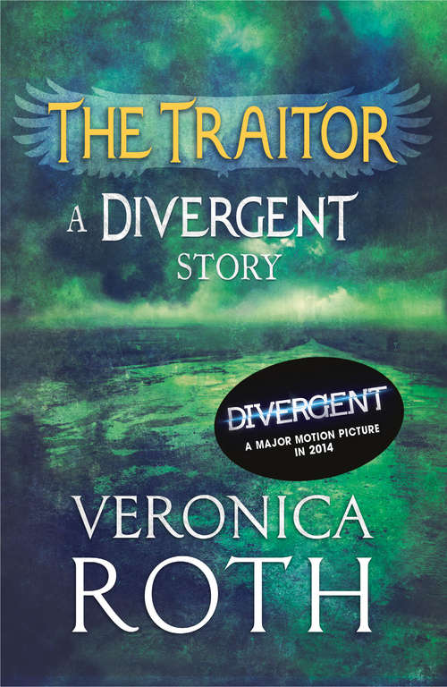 Book cover of The Traitor: A Divergent Story (ePub edition) (Divergent Series Story Ser. #4)