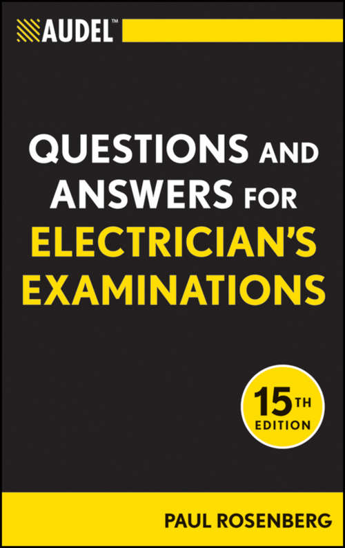 Book cover of Audel Questions and Answers for Electrician's Examinations (15) (Audel Technical Trades Series #53)