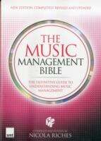 Book cover of The Music Management Bible: The Definitive Guide To Understanding Music Management (pdf) (New Revised (2012))