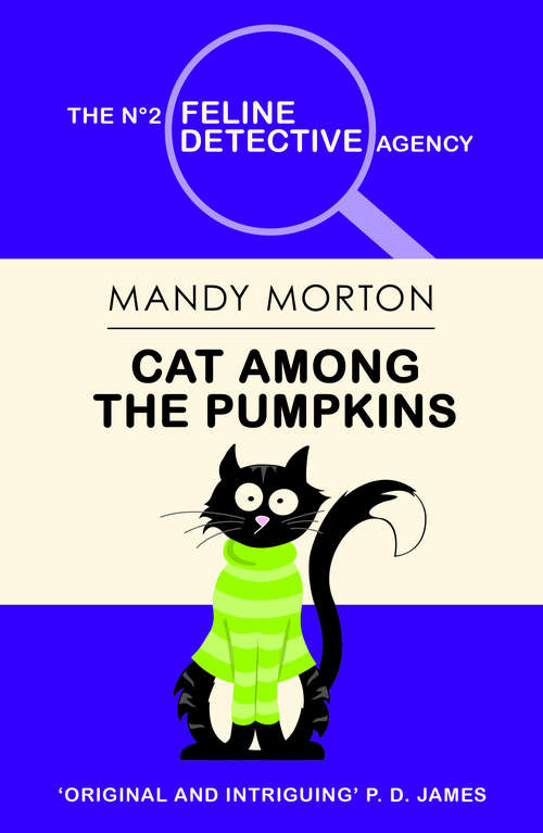 Book cover of Cat Among the Pumpkins: A Hettie Bagshot Mystery (The No 2 Feline Detective Agency Series #2)