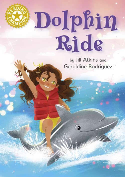Book cover of Dolphin Ride: Independent Reading Gold 9 (Reading Champion #4)