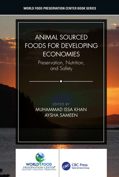Book cover of Animal Sourced Foods for Developing Economies: Preservation, Nutrition, and Safety (World Food Preservation Center Book Series)
