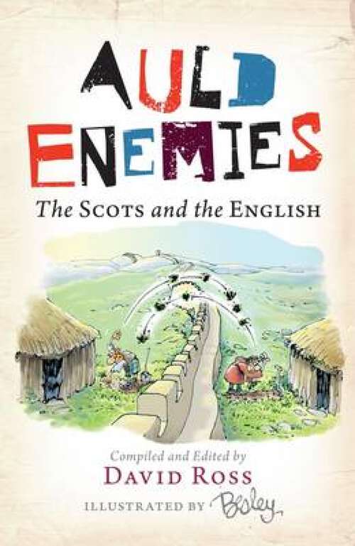 Book cover of Auld Enemies: The Scots and the English