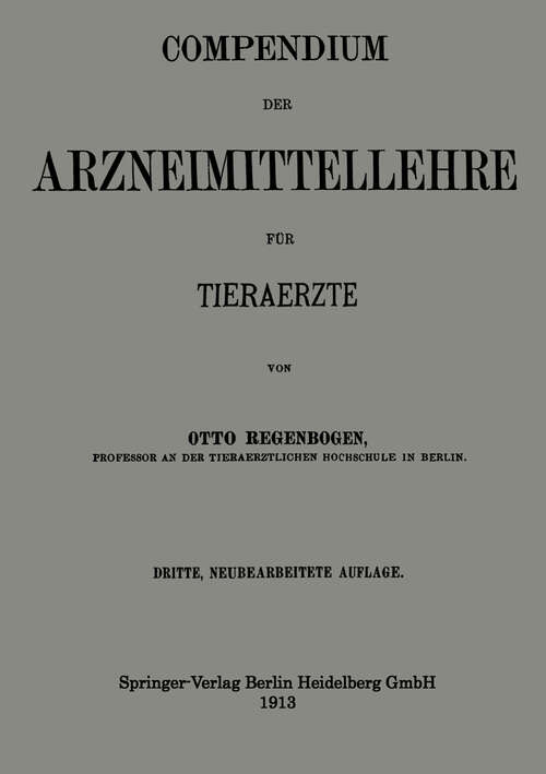 Book cover of Compendium der Arzneimittellehre für Tieraerzte (3. Aufl. 1913)