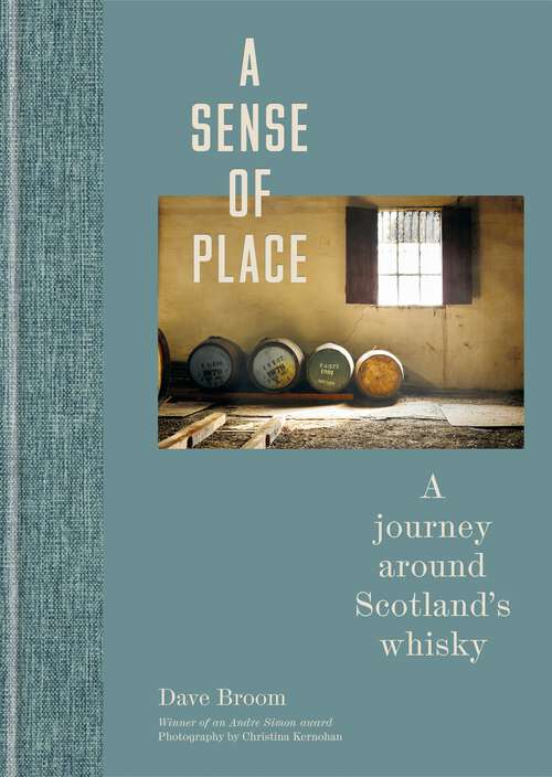 Book cover of A Sense of Place: A journey around Scotland’s whisky