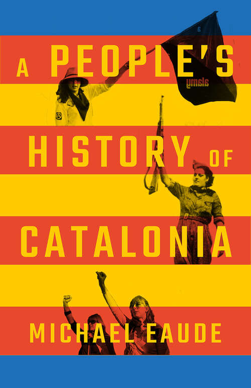 Book cover of A People's History of Catalonia (People's History)