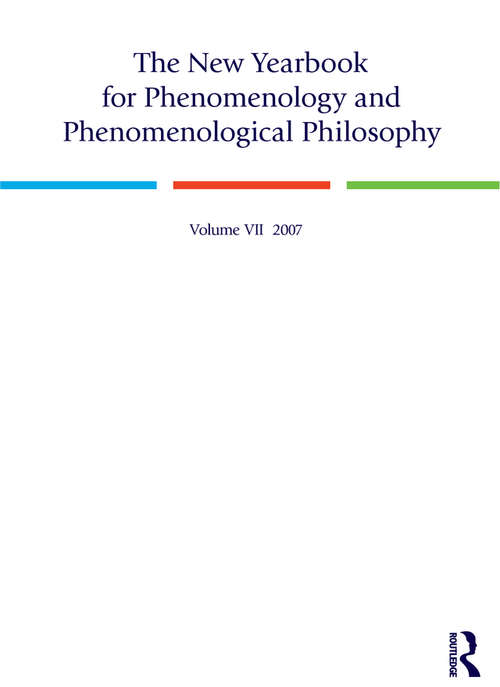 Book cover of The New Yearbook for Phenomenology and Phenomenological Philosophy: Volume 7 (New Yearbook For Phenomenology And Phenomenological Philosophy Ser.)