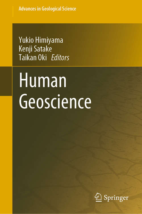 Book cover of Human Geoscience (1st ed. 2020) (Advances in Geological Science)