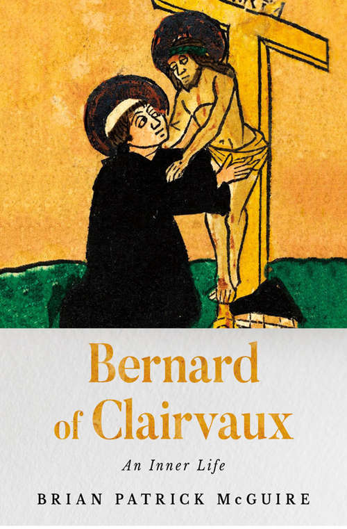 Book cover of Bernard of Clairvaux: An Inner Life