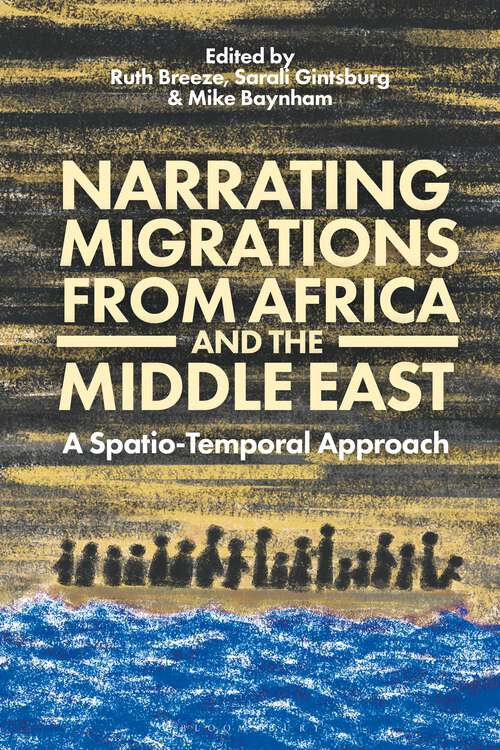 Book cover of Narrating Migrations from Africa and the Middle East: A Spatio-Temporal Approach
