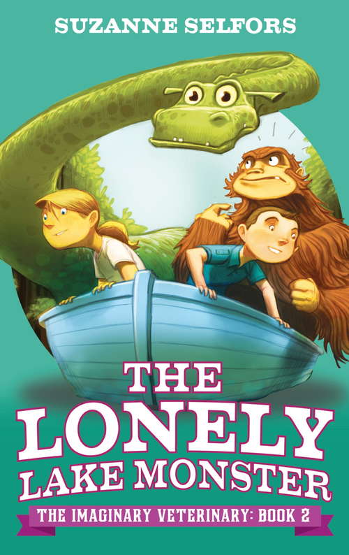 Book cover of The Lonely Lake Monster: Book 2 (Imaginary Veterinary #2)