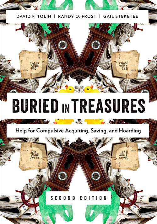 Book cover of Buried in Treasures: Help for Compulsive Acquiring, Saving, and Hoarding (2)