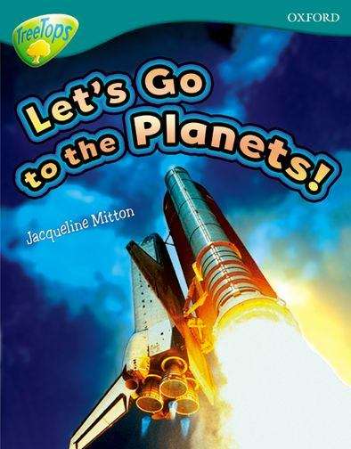 Book cover of Oxford Reading Tree, Treetops Non-Fiction, Level 16, Dark Blue: Let's Go To The Planets! (PDF)