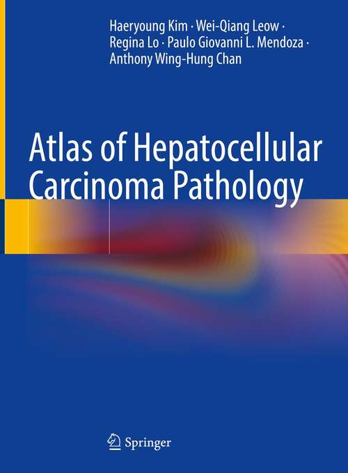 Book cover of Atlas of Hepatocellular Carcinoma Pathology (1st ed. 2022)