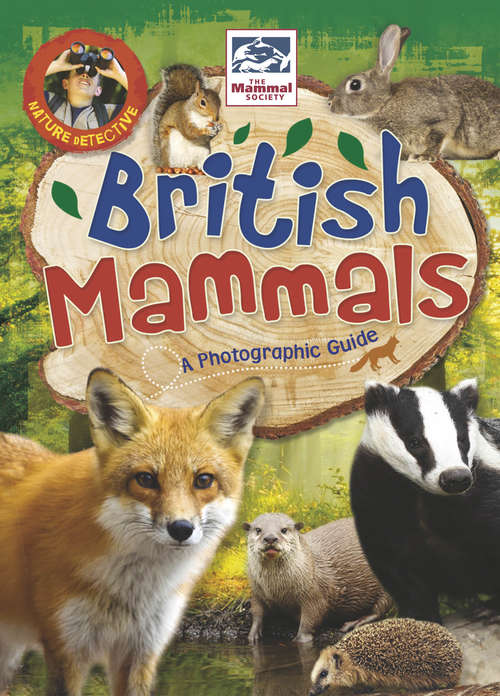 Book cover of British Mammals: British Mammals (library Ebook) (Nature Detective #2)