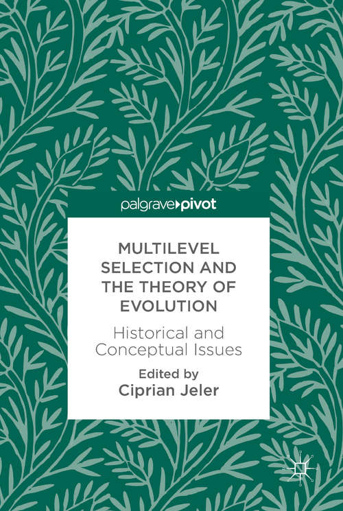 Book cover of Multilevel Selection and the Theory of Evolution: Historical And Conceptual Issues