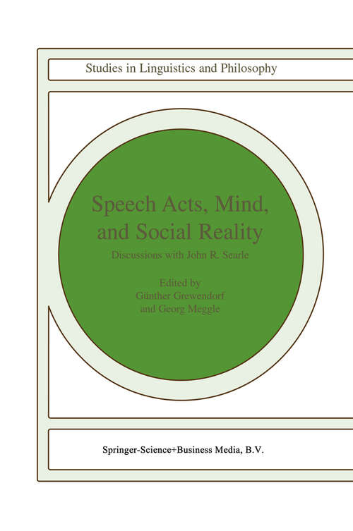 Book cover of Speech Acts, Mind, and Social Reality: Discussions with John R. Searle (2002) (Studies in Linguistics and Philosophy #79)
