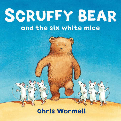 Book cover of Scruffy Bear and the Six White Mice