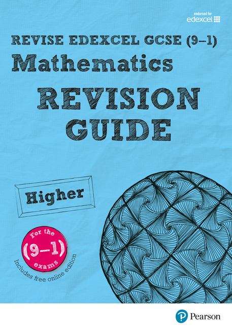 Book cover of Revise Edexcel GCSE (9-1) Mathematics Higher Revision Guide (with Online Edition): For The New 2015 Qualifications (PDF)