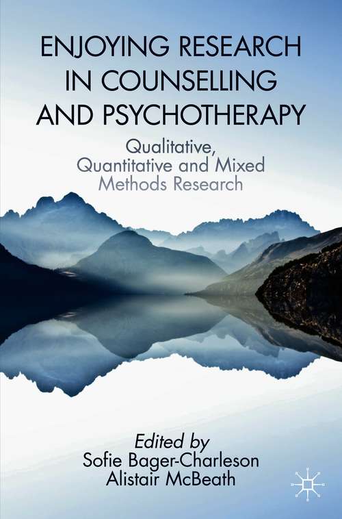 Book cover of Enjoying Research in Counselling and Psychotherapy: Qualitative, Quantitative and Mixed Methods Research (1st ed. 2020)