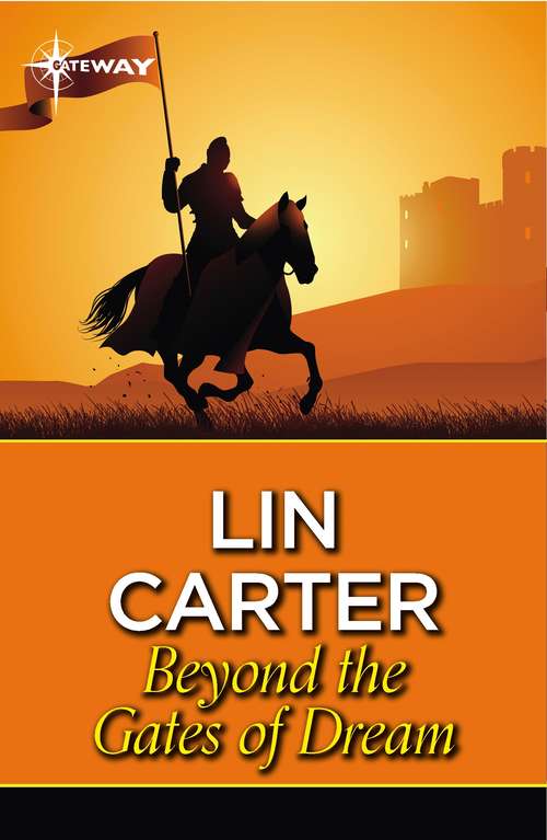 Book cover of Beyond the Gates of Dream (Lin Carter Discovery Ser.)