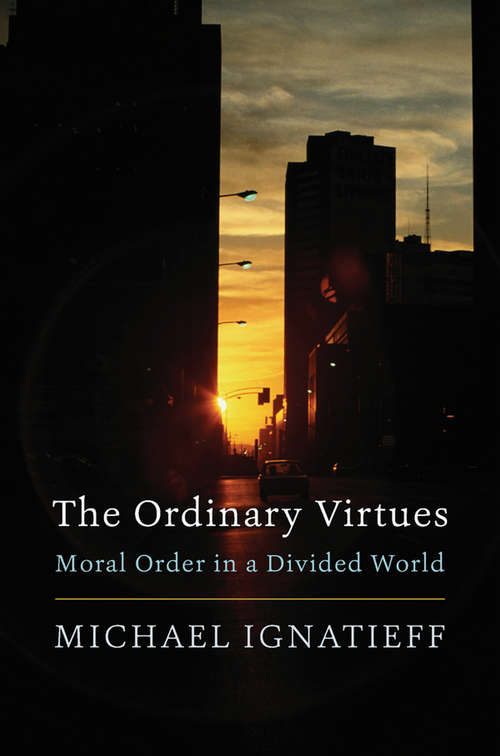 Book cover of The Ordinary Virtues: Moral Order in a Divided World