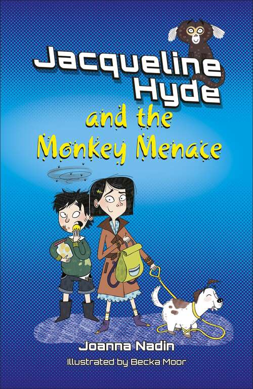 Book cover of Reading Planet KS2: Jacqueline Hyde and the Monkey Menace - Mercury/Brown (Rising Stars Reading Planet)