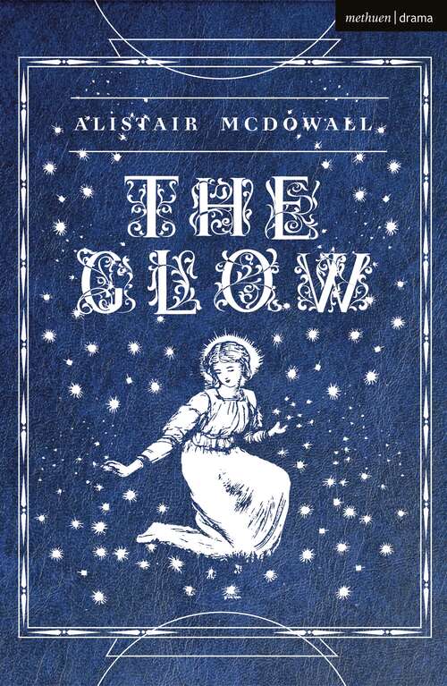Book cover of The Glow (Modern Plays)